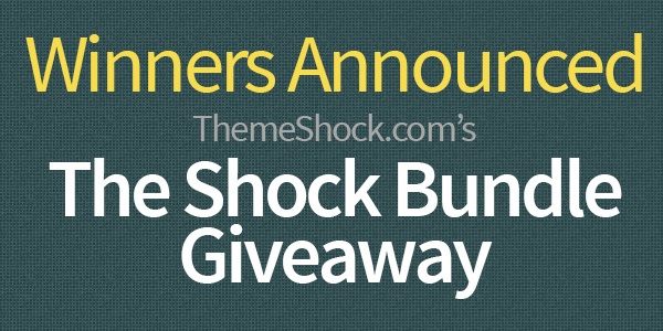 Winners Announced: 10 Shock Bundle Licenses Giveaway from ThemeShock