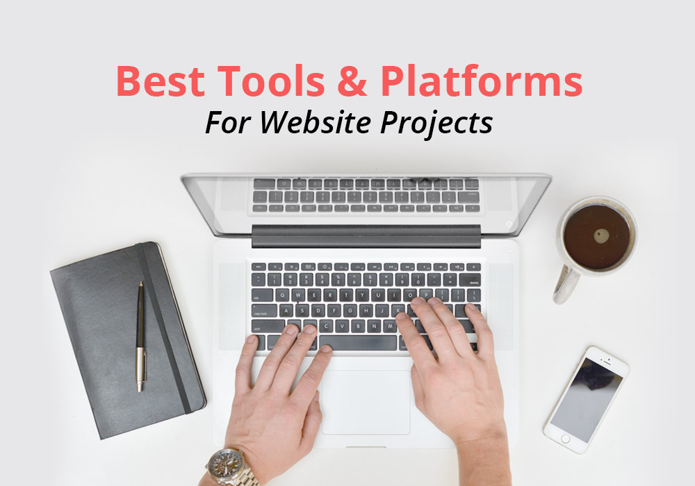 The Best Tools And Platforms For Your 2017 Website Projects