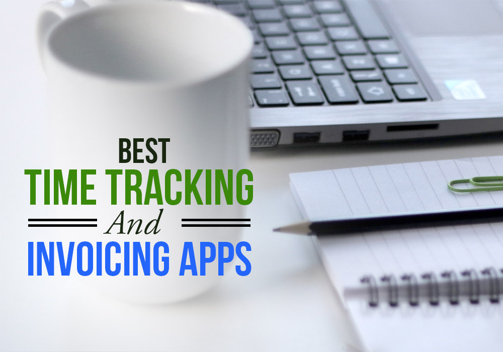 Best Time Tracking And Invoicing Apps That Will Save You Time