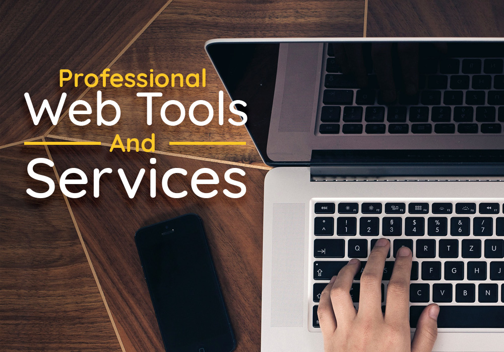 Professional Web Tools And Services To Get Your Work Done