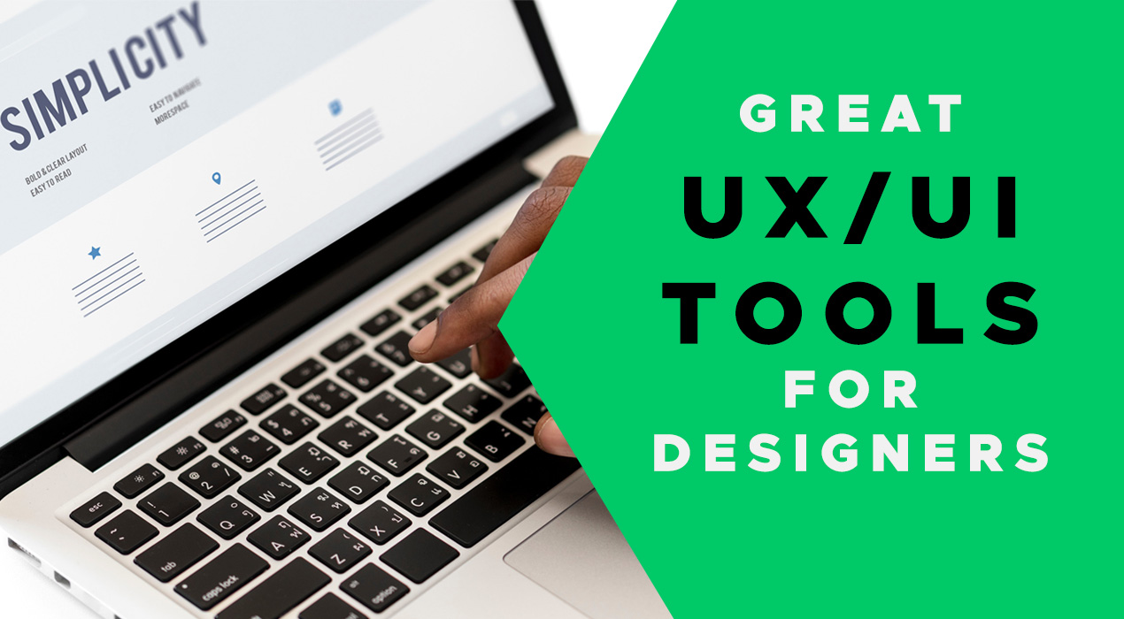 Great UX/UI Tools that Designers Should Start Using in 2018