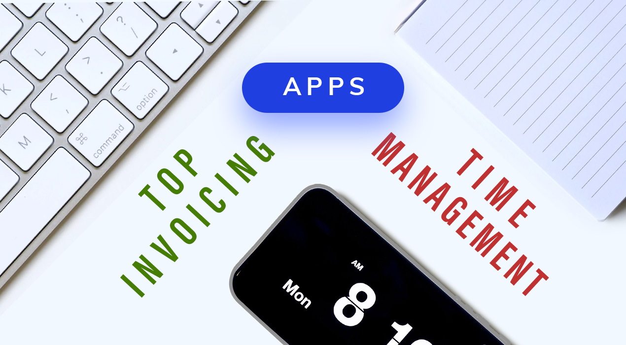 These are the 9 Top Invoicing and Time Management Apps You Should Use in 2018