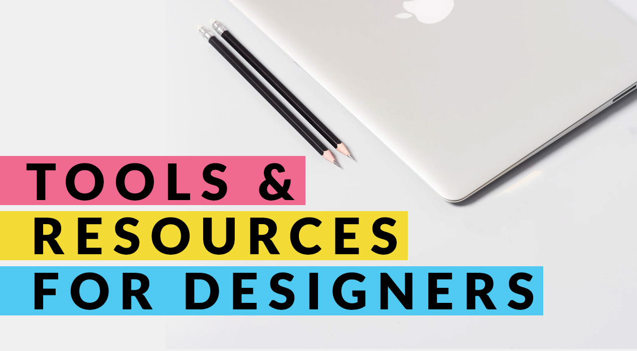 15 Essential Tools and Resources for Designers