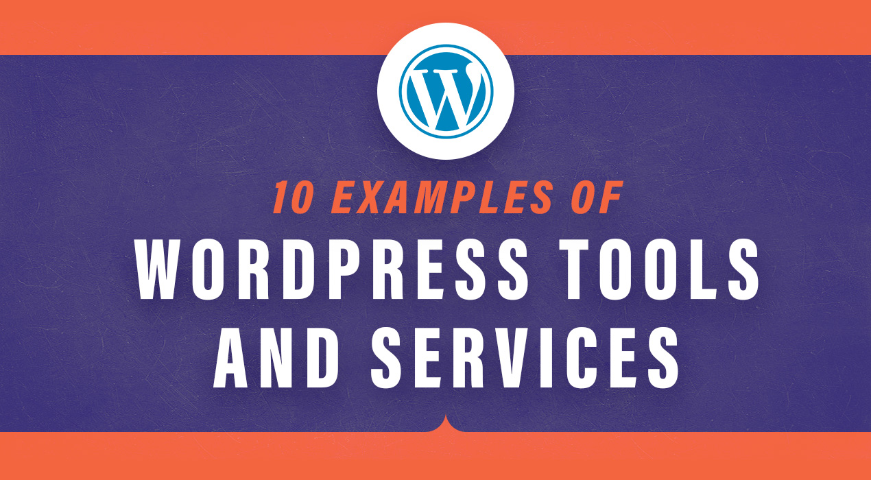 10 Great Examples of Useful WordPress Tools and Services