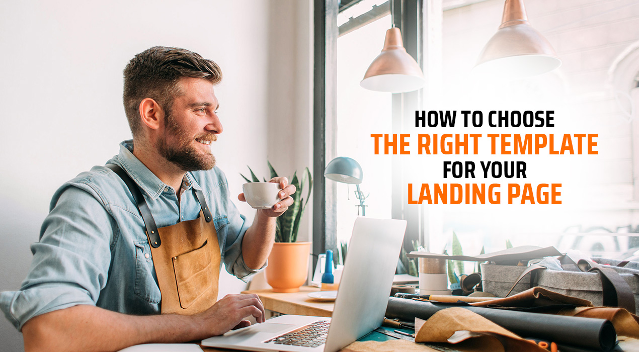 How to Choose the Right Template for Your Landing Page