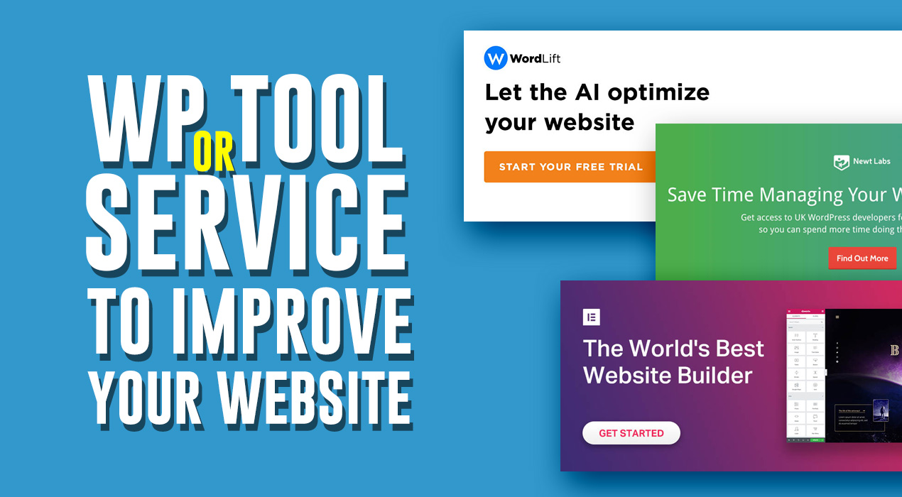 Looking for a WP Tool or Service to improve your website? Then check this article