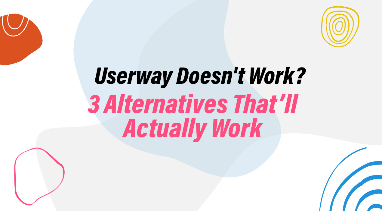 Userway Doesn’t Work? Here are 3 Alternatives That’ll Actually Work