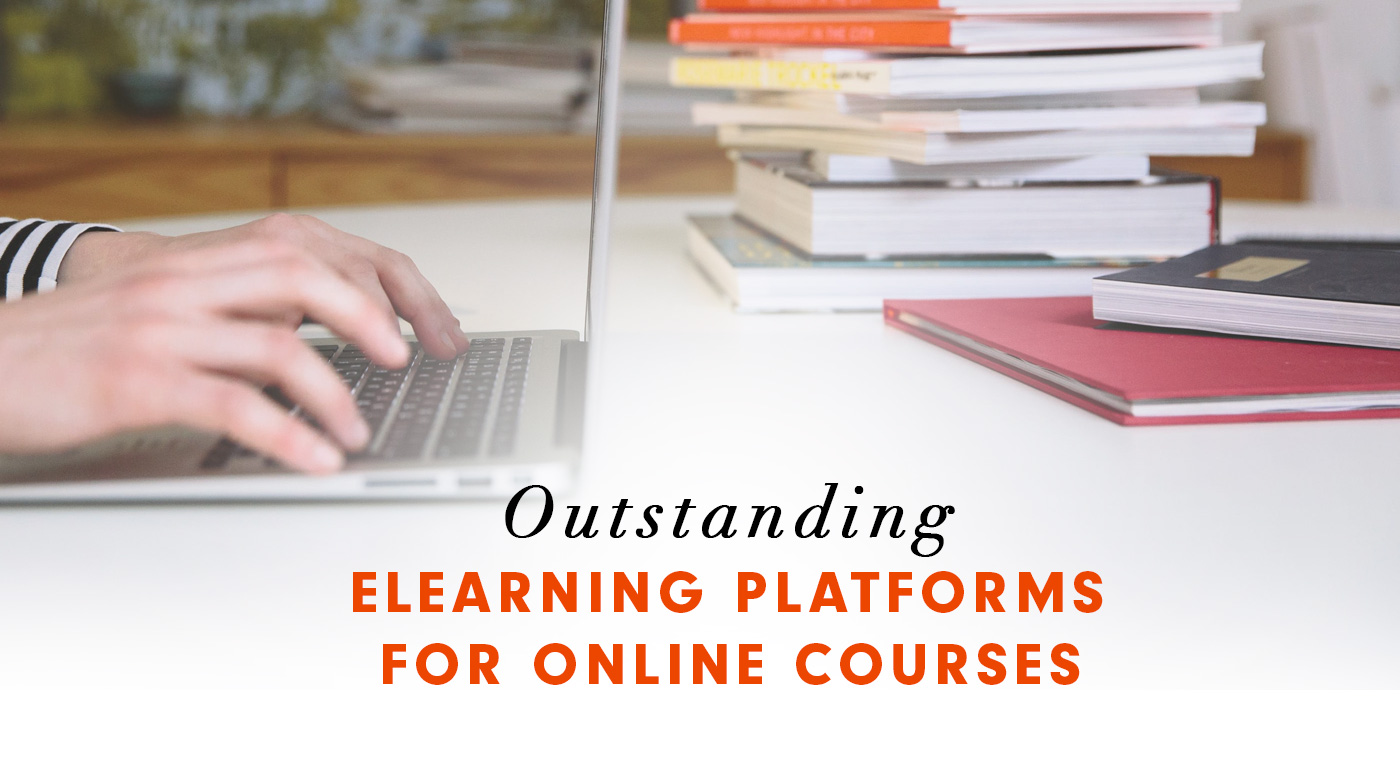 5 Outstanding eLearning Platforms to Use for Online Courses